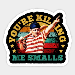 You're Killing Me Smalls Sticker